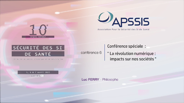Conférence 6 – « La révolution numérique : impacts sur nos sociétés » - Luc FERRY