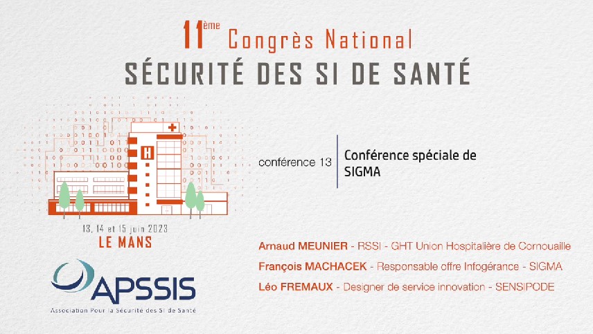 Conférence 13 - « Faites de vos collaborateurs le maillon fort de votre cyberdéfense ! REX du GHT Cornouaille (Quimper) »